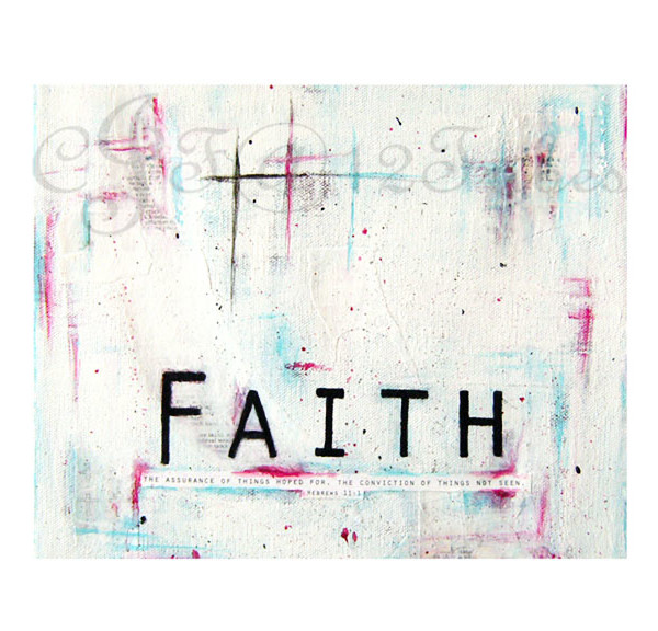 Faith - Eternal Words Print